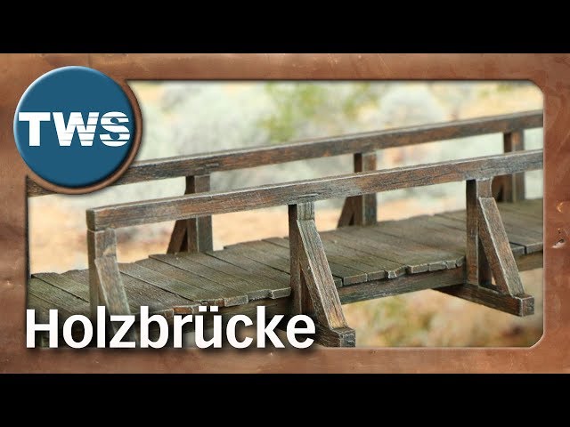 Tutorial: Holzbrücke / wooden bridge (Tabletop-Gelände, TWS)