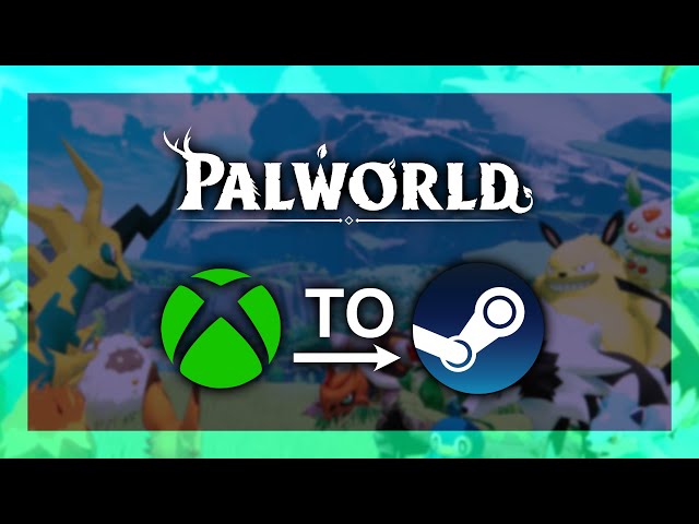 Migrate Game Pass to Steam | EASY Palworld Guide | Savegame Convert