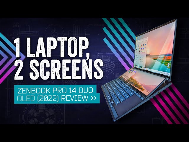 The Dual-Screen Laptop Comes To 2022! ASUS Zenbook Pro 14 Duo OLED Review