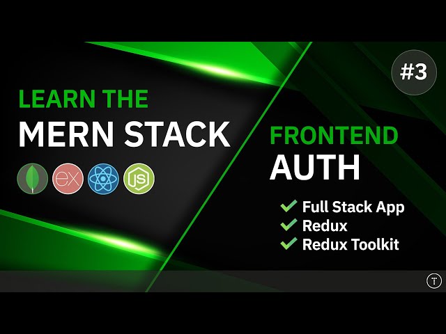 Learn The MERN Stack - Frontend Authentication | Redux Toolkit