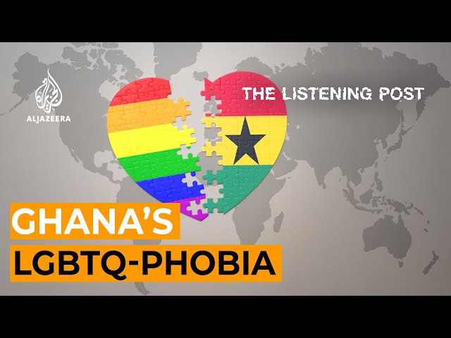 Ghana’s homophobia problem | The Listening Post
