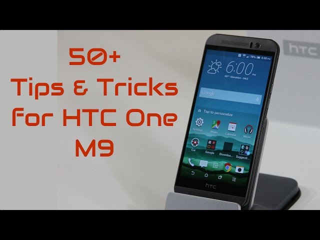 50+ Tips and Tricks for the HTC One M9