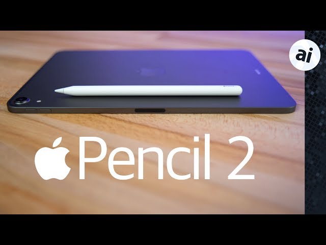 Everything 'Apple Pencil 2' - Full Guide