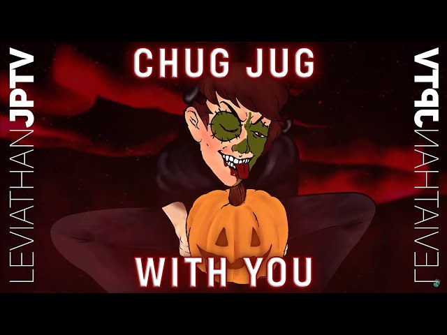 Chug Jug With You - Kousax Halloween Remix