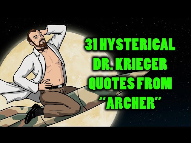 31 Hysterical Dr. Krieger Quotes From "Archer"
