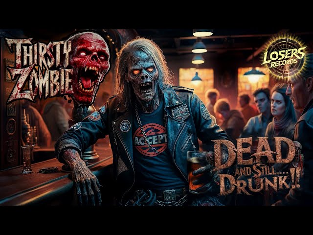 Thirsty Zombie - Dead but still... DRUNK!! - Full Album - #metal #heavymetal #underground #newmusic