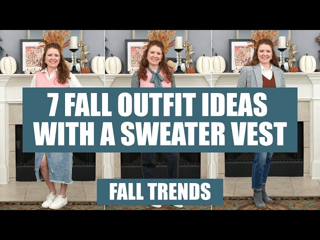 How To Style A Sweater Vest For Fall / 7 Casual to Work Wear Outfit Ideas / Wearable Fall Trends
