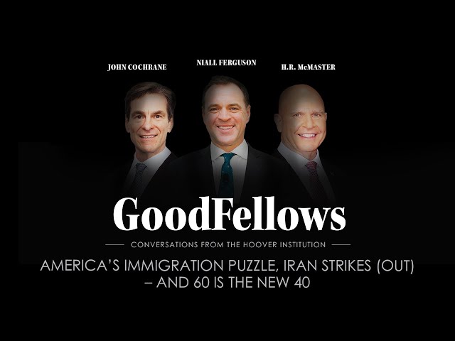 America’s Immigration Puzzle, Iran Strikes (Out) – And 60 Is The New 40 | GoodFellows