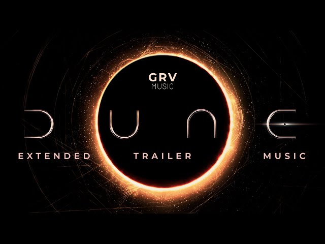 DUNE Extended Trailer Music: Ninja Tracks – Open Eyes [GRV Extended RMX]