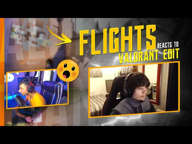 Real @Flightss Reacts to my Valorant Montage !!
