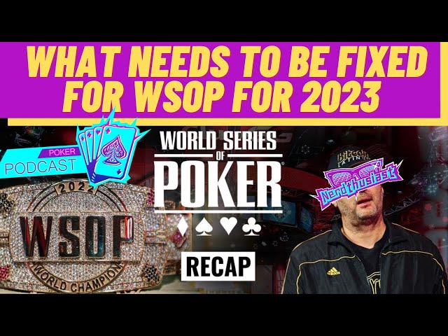 What needs to be fixed for the WSOP in 2023?