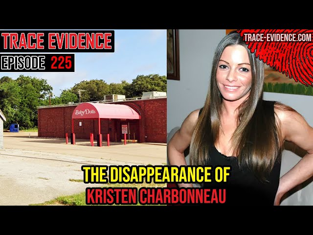 225 - The Disappearance of Kristen Charbonneau