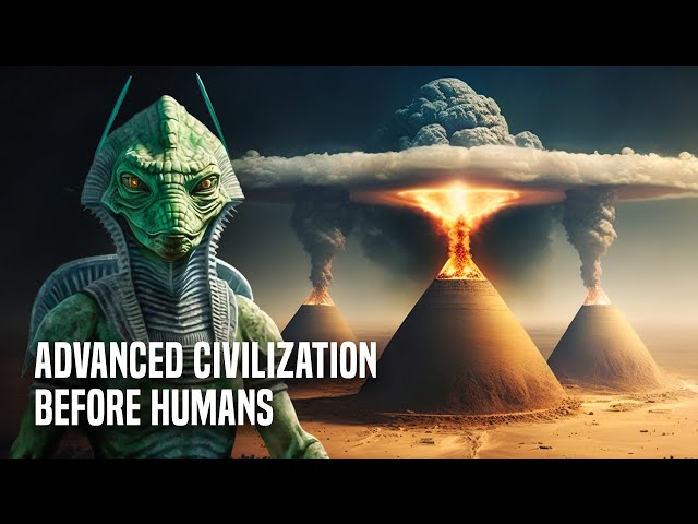 The Advanced Civilization That Existed Before Humans