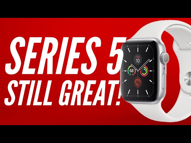 I Still Use the Apple Watch Series 5 in 2023… Here’s Why