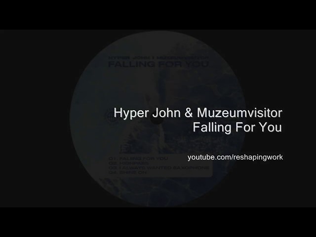 Hyper John & MUZEUMVISITOR - Falling For You