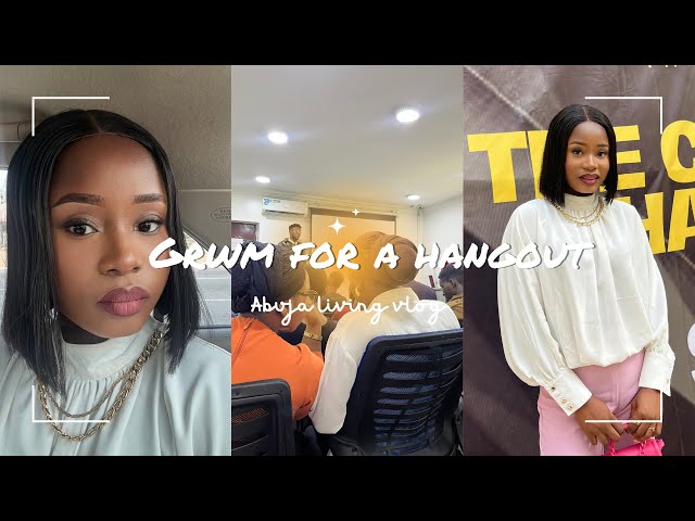 Get ready with me for a hangout | the creatives hangout Abuja edition
