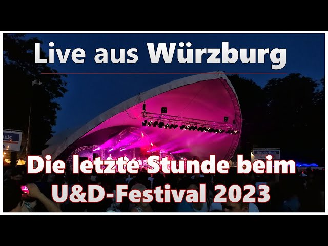 Live aus Würzburg | Die letzte Stunde beim U&D Festival 2023 (11.06.2023)