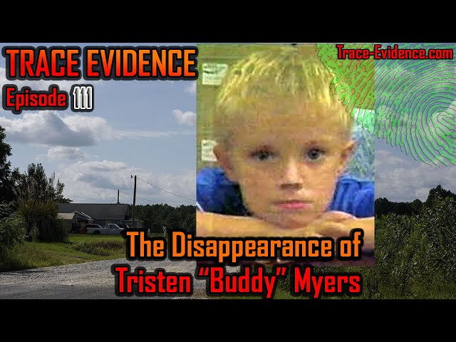 The Disappearance of Tristen 'Buddy' Myers - Trace Evidence - 111