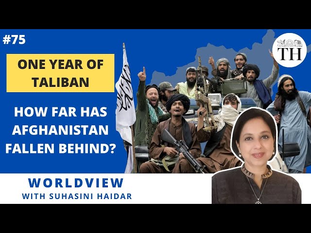 One year of the Taliban- How far has Afghanistan fallen behind?|Worldview with Suhasini Haidar