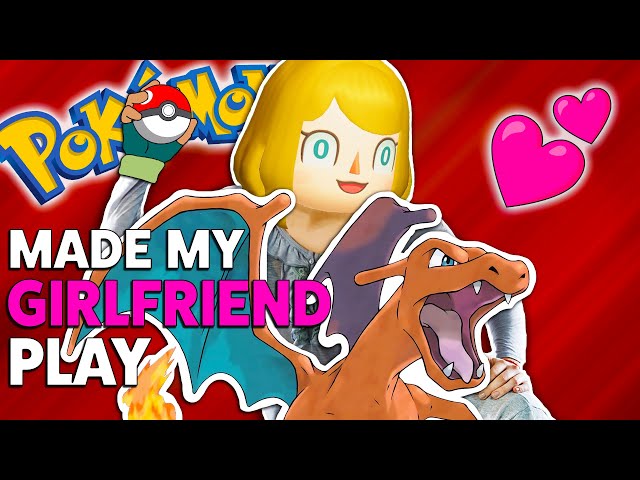 Made My Girlfriend Play Pokemon FireRed