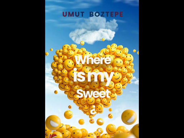 Umut Boztepe - Where is My Sweet