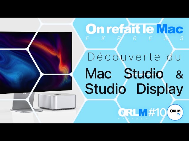 Unboxing et découverte du Mac Studio et du Studio Display I ORLM-Express #10
