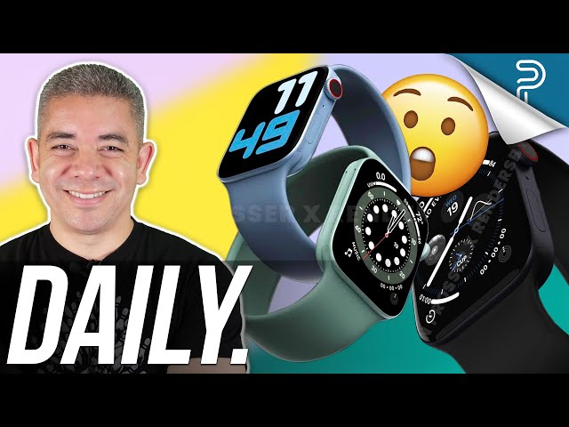 Apple Watch Series 7 MAJOR Changes, Galaxy S22 with CHEAPER Materials & more!