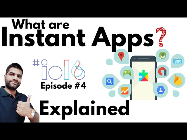 Android Instant Apps Explained | Google I/O Episode #4