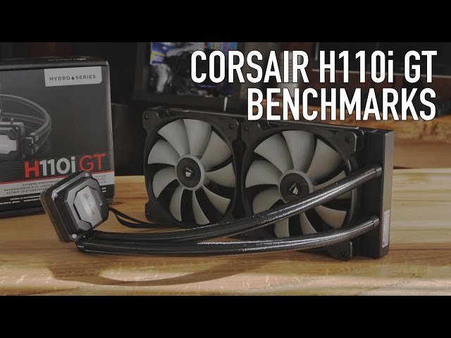 Corsair H110i GT 280mm Liquid CPU Cooler Review, Benchmarks, & Overclocking Tests