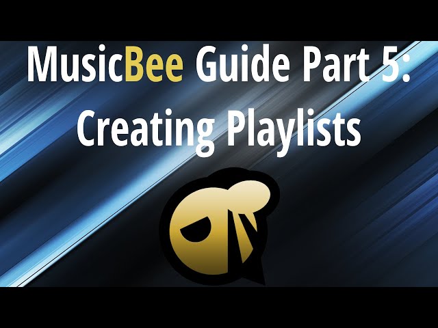 MusicBee Guide Part 5: Creating Playlists