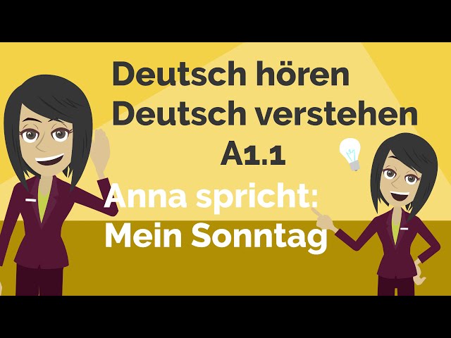 Deutsch lernen: hören und verstehen; A1.1; Deutsch hören; Mein Sonntag, A1, Verbposition verstehen