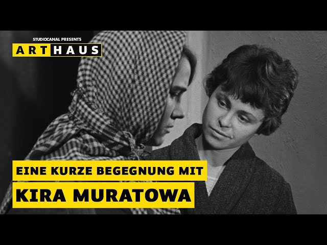 Eine kurze Begegnung mit Kira Muratowa | Deutsch