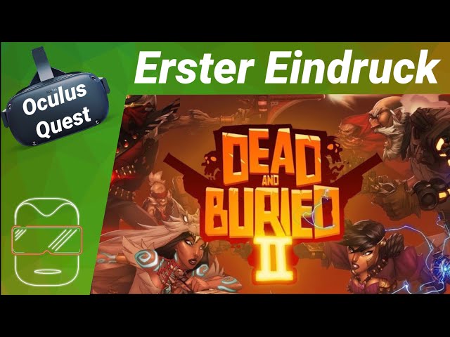 Oculus Quest [deutsch] Dead and Buried 2: Erster Eindruck / Review / Gameplay / Test / Spiele