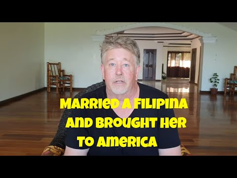 Married a Filipina  Brought Her To America. Every Man Has a Story