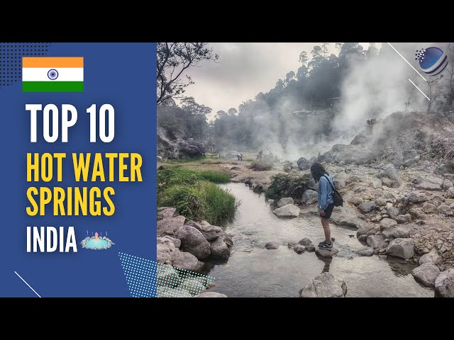 Top 10 Hot Water Springs in India 2024