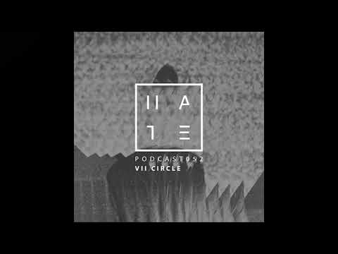 VII Circle - HATE Podcast 052 (08th October 2017)