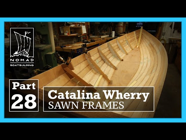 Building the Catalina Wherry - Part 28 - Sawn frames Pt.1