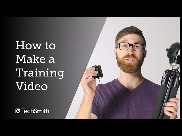 How to Make a Training Video