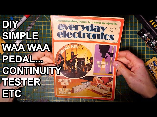Simple DIY Wah Pedals and much more in EVERYDAY ELECTRONICS JUNE 1976
