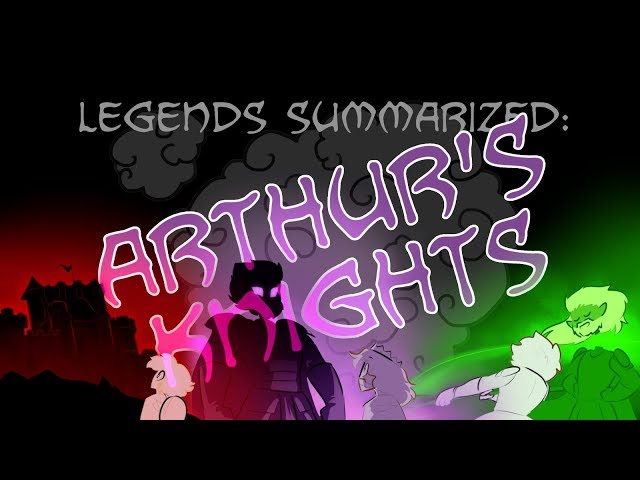 Legends Summarized: Arthur's Knights