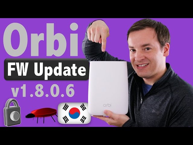 Netgear Orbi Firmare Update - v1.8.0.6 Overview