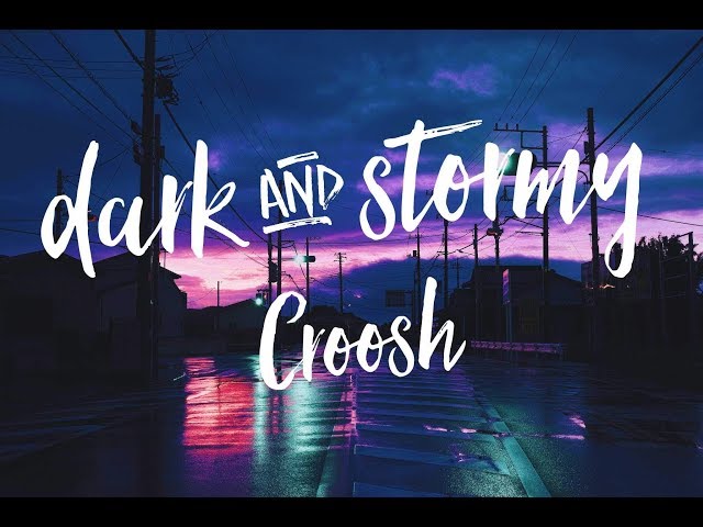Croosh - dark & stormy