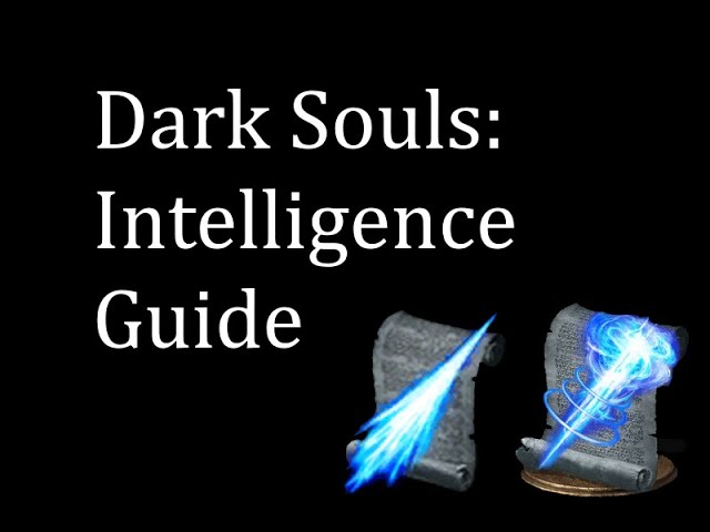 Dark Souls: Intelligence Guide