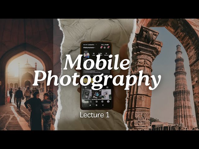 Mobile Photography Lecture 1