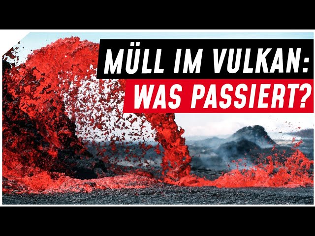 Können wir unseren Müll in Vulkanen verbrennen? | Breaking Lab