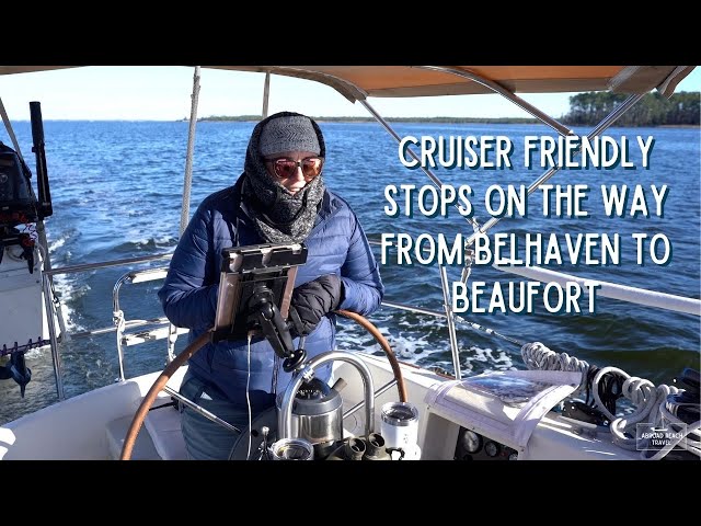 Belhaven to Beaufort North Carolina on the Intracoastal Waterway | ICW Series Episode 5