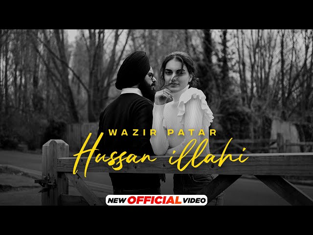 Wazir Patar - Hussan Illahi (Official Video) | Latest Punjabi Songs 2023 | New Punjabi Songs 2023