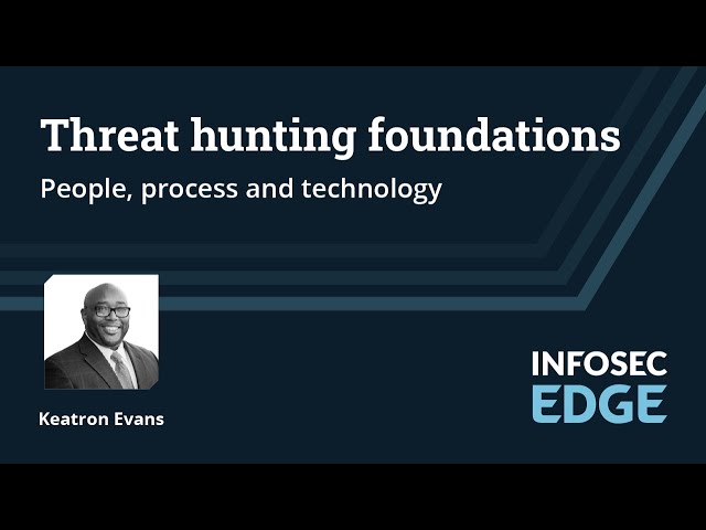Threat hunting foundations: People, process and technology (Part 1 of 2)