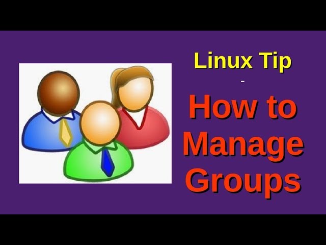 Linux Tip | How to Manage Groups