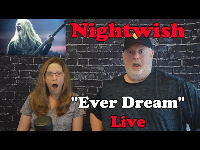 Meant To Be Together!  Reaction to Nightwish "Ever Dream" Live